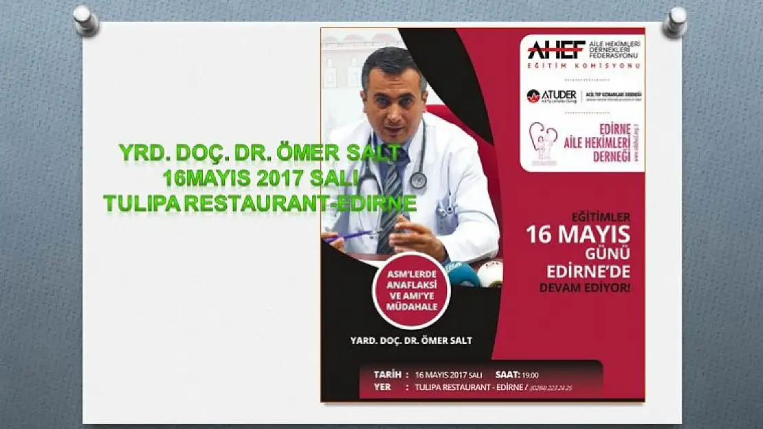 YRD. DOÇ DR. ÖMER SALT  16 MAYIS SALI EDİRNE