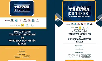 2.Uluslararası Travma Kongresi Bildiri ve Konuşma Tam Metin ve Özet Kitabı yayımlanmıştır.